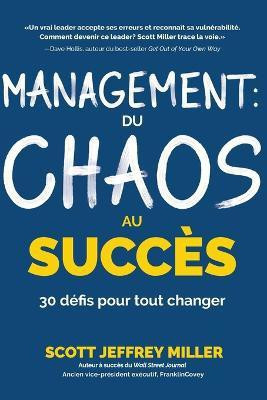 Management: du chaos au succes(English, Paperback, Miller Scott Jeffrey)