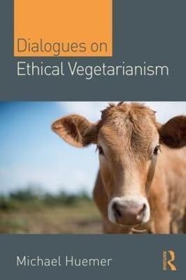 Dialogues on Ethical Vegetarianism(English, Paperback, Huemer Michael)