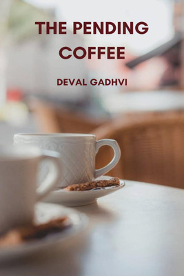 The Pending Coffee(English, Paperback, Deval Gadhvi)