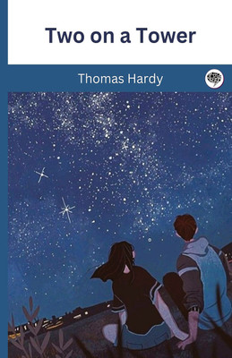 Two on a Tower(Hardcover, Thomas Hardy)