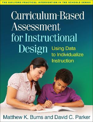 Curriculum-Based Assessment for Instructional Design(English, Paperback, Burns Matthew K.)