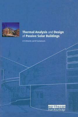 Thermal Analysis and Design of Passive Solar Buildings(English, Paperback, Athienitis AK)
