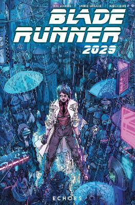 Blade Runner 2029 Vol. 2: Echoes(English, Paperback, Johnson Mike)