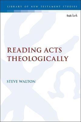 Reading Acts Theologically(English, Electronic book text, Walton Steve Dr)