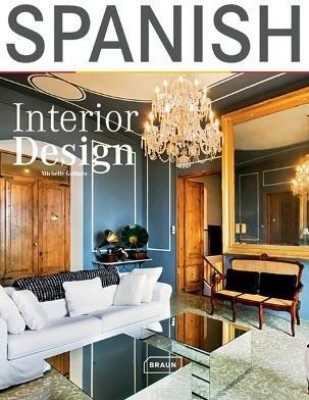 Spanish Interior Design(English, Hardcover, Galindo Michelle)