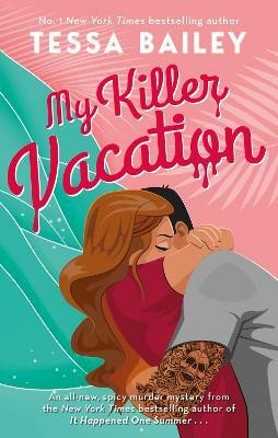 My Killer Vacation(English, Paperback, Bailey Tessa)