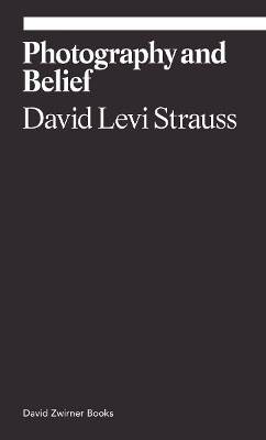 Photography and Belief(English, Paperback, Levi Strauss David)