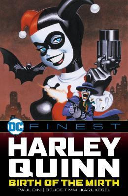 DC Finest: Harley Quinn: Birth of the Mirth(English, Paperback, Dini Paul)