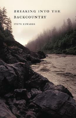 Breaking Into the Backcountry(English, Paperback, Edwards Steve)