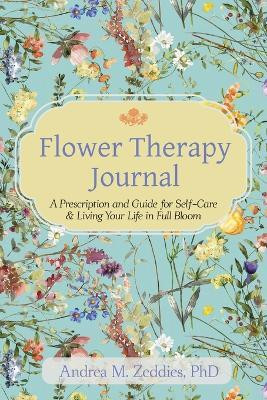 Flower Therapy Journal(English, Paperback, Zeddies Andrea M)