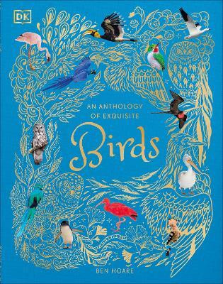 An Anthology of Exquisite Birds(English, Hardcover, Hoare Ben)