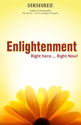 ENLIGHTENMENT – RIGHT HERE… RIGHT NOW!(Paperback, Sirshree)