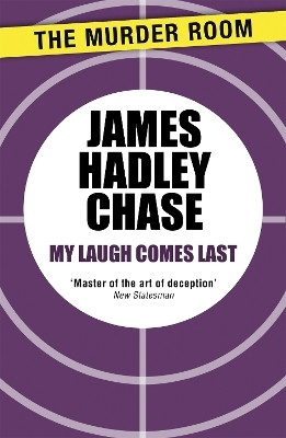 My Laugh Comes Last(English, Paperback, Chase James Hadley)