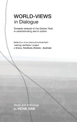 World-Views in Dialogue(English, Hardcover, Bak Henk)