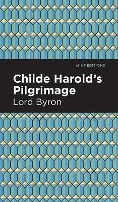 Childe Harold's Pilgrimage(English, Hardcover, Byron George Gordon)