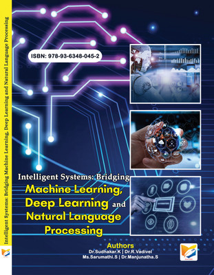 Intelligent Systems: Bridging Machine Learning, Deep Learning and Natural Language Processing(Paperback, Dr.Sudhakar.K, Dr.R.Vadivel, Ms.Sarumathi.S, Dr.Manjunatha.S)