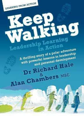 Keep Walking - Leadership Learning in Action(English, Paperback, Chambers Alan)