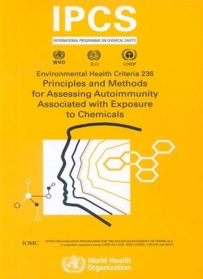 Principles and Methods for Assessing Autoimmunity Associated with Exposure to Chemicals(English, Paperback, Ipcs)