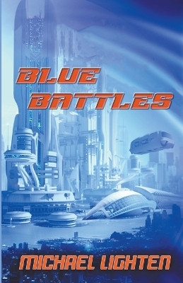 Blue Battles(English, Paperback, Lighten Michael)