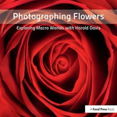Photographing Flowers(English, Paperback, Davis Harold)
