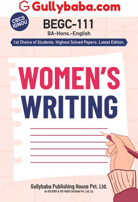 Gullybaba IGNOU CBCS BA (Honours) 5th Sem BEGC-111 Women's Writing in English - Latest Edition IGNOU Help Book with Solved Previous Year's Question Papers and Important Exam Notes(Paperback, Gullybaba.com Panel)