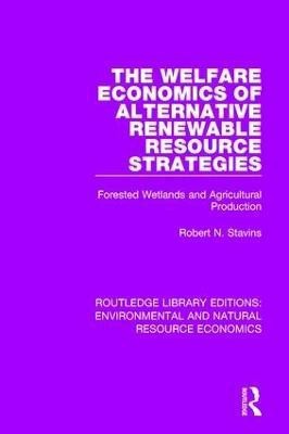 The Welfare Economics of Alternative Renewable Resource Strategies(English, Paperback, Stavins Robert N.)