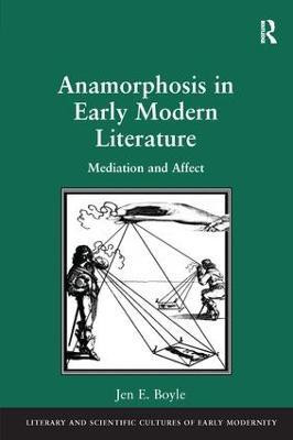 Anamorphosis in Early Modern Literature(English, Paperback, Boyle Jen E.)