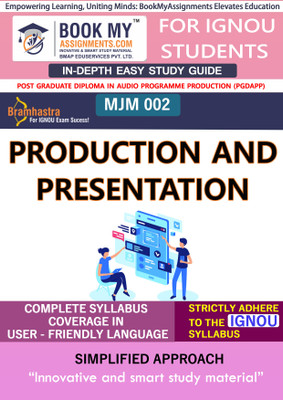 IGNOU MJM 2 Production and Presentation Study Guide (In Depth Guide) for Ignou Student(Paperback, BMA Publication)