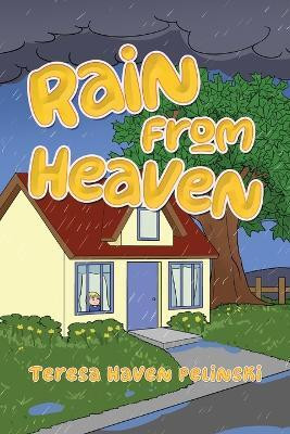 Rain From Heaven(English, Paperback, Pelinski Teresa Haven)