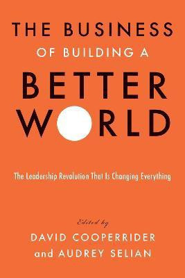 The Business of Building a Better World(English, Hardcover, Cooperrider David)