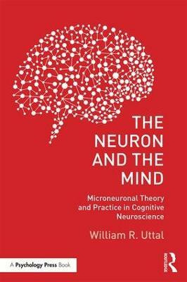 The Neuron and the Mind(English, Paperback, Uttal William R.)