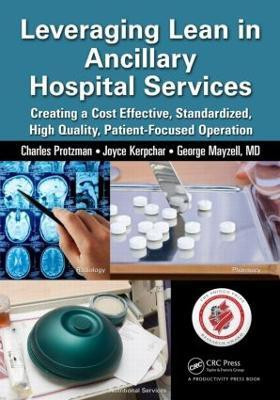 Leveraging Lean in Ancillary Hospital Services(English, Paperback, Protzman Charles)