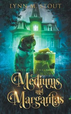 Mediums and Margaritas(English, Paperback, Stout Lynn M)