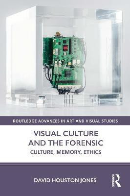 Visual Culture and the Forensic(English, Hardcover, Jones David Houston)