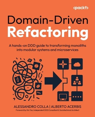 Domain-Driven Refactoring(English, Paperback, Colla Alessandro)