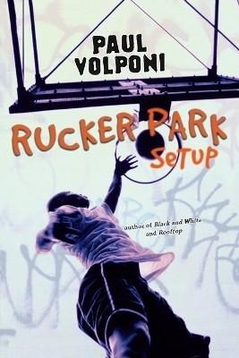 Rucker Park Setup(English, Paperback, Volponi Paul)