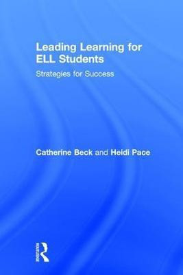 Leading Learning for ELL Students(English, Hardcover, Beck Catherine)
