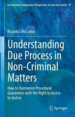 Understanding Due Process in Non-Criminal Matters(English, Hardcover, Lillo Lobos Ricardo)