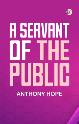 A Servant of the Public(Paperback, Anthony Hope)