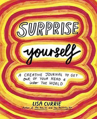 Surprise Yourself(English, Paperback, Currie Lisa)