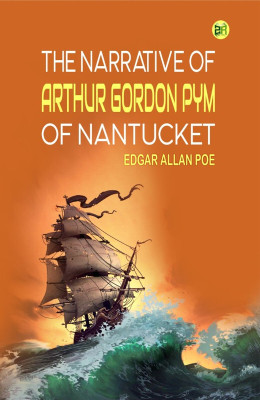 The Narrative of Arthur Gordon Pym of Nantucket(Hardcover, Edgar Allan Poe)