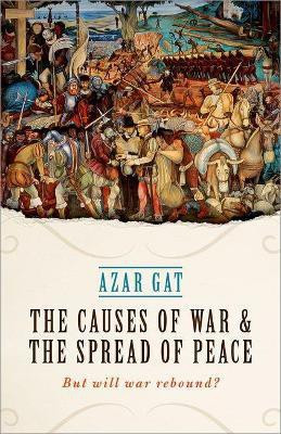 The Causes of War and the Spread of Peace(English, Hardcover, Gat Azar)