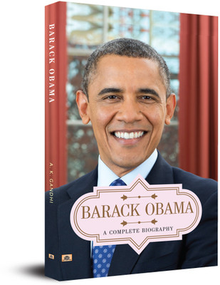 Barack Obama a Complete Biography(English, Paperback, Gandhi A.K.)