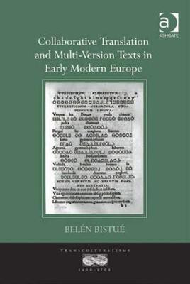 Collaborative Translation and Multi-Version Texts in Early Modern Europe(English, Hardcover, Bistue Belen)
