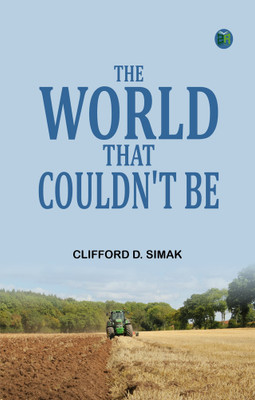 The World That Couldn't Be(Paperback, Clifford D. Simak)