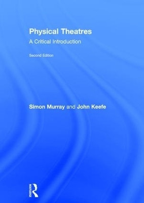 Physical Theatres(English, Hardcover, Murray Simon)