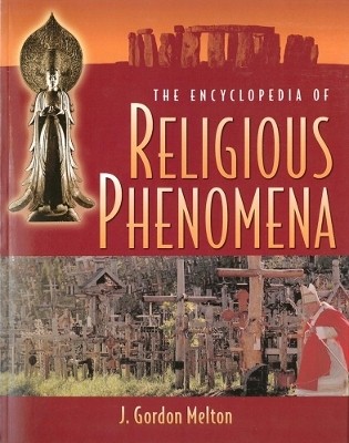 The Encyclopedia Of Religious Phenomena(English, Paperback, Melton J. Gordon)