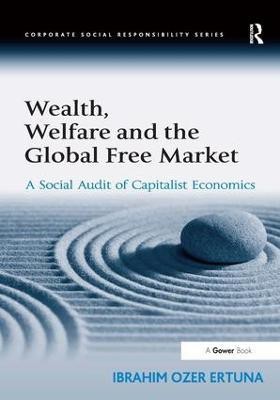 Wealth, Welfare and the Global Free Market(English, Hardcover, Ertuna Ibrahim Ozer)