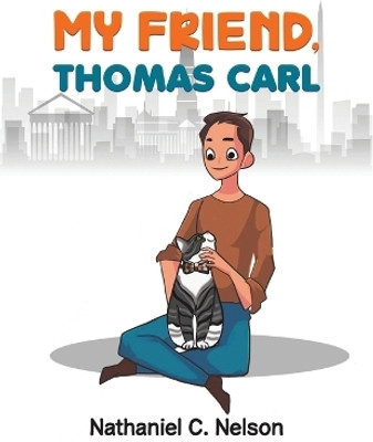 My Friend, Thomas Carl(English, Paperback, Nelson Nathaniel C)