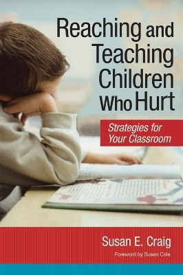 Reaching and Teaching Children Who Hurt(English, Paperback, Craig Susan E.)